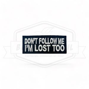 Embleem Dont Follow Me Im Lost Too