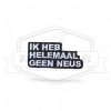 Embleem ik heb helemaal geen neus