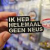 Embleem Ik heb helemaal geen neus