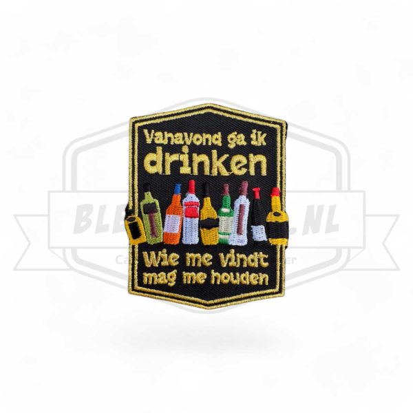 Embleem vanavond ga ik drinken, wie me vind mag me houden - Studio Asjemenou