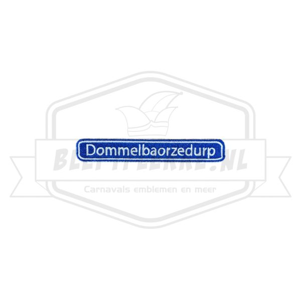 Embleem Straatbord Dommelbaorzedurp Carnavals patch